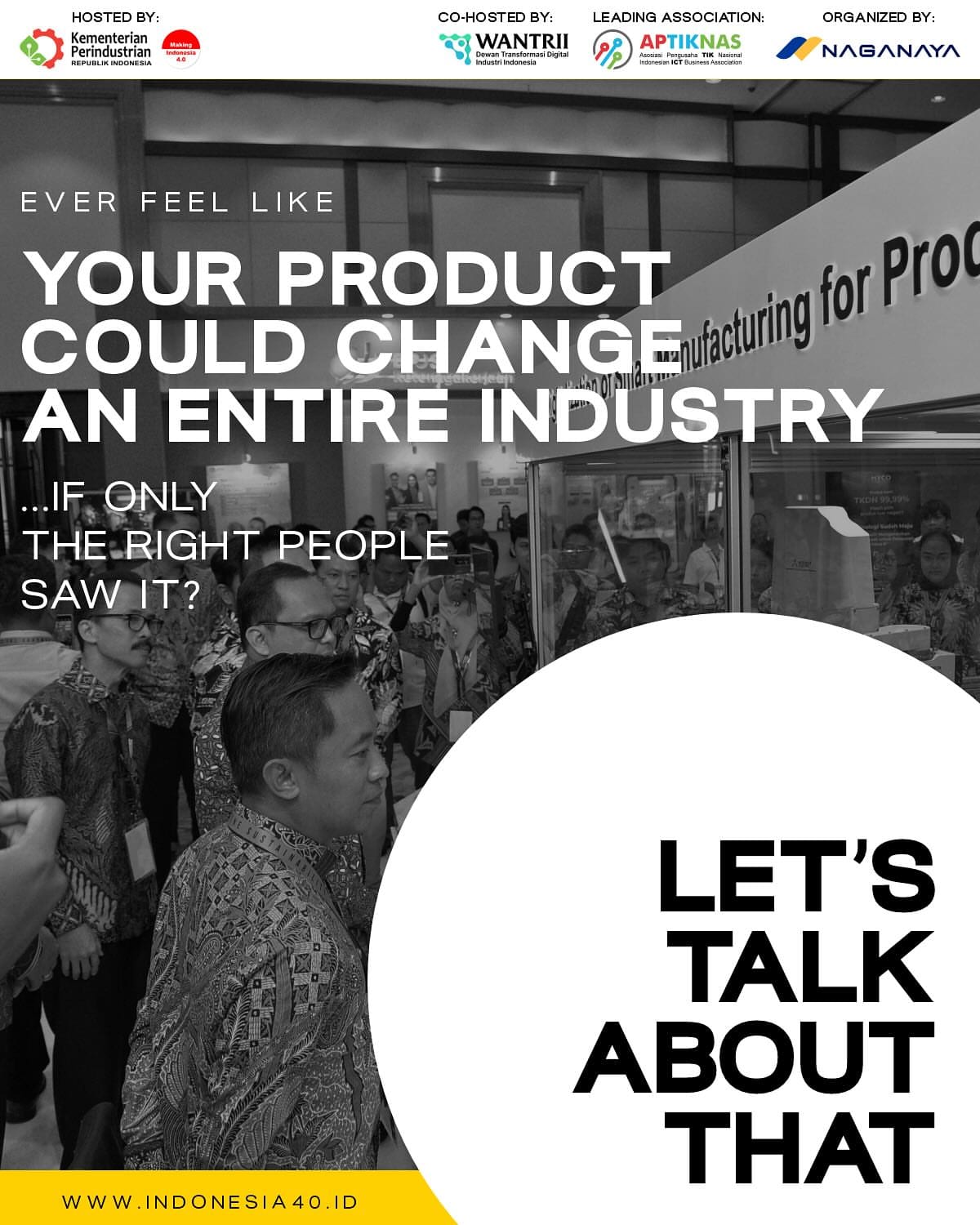 Got a product that could transform the industry—but still waiting to be seen?